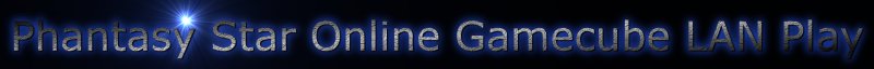Phantasy Star Online Gamecube LAN Play